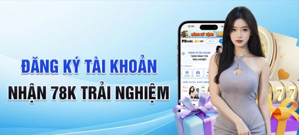 Người chơi đăng ký lần đầu sẽ luôn được nhận 78k vào thẳng ví cược