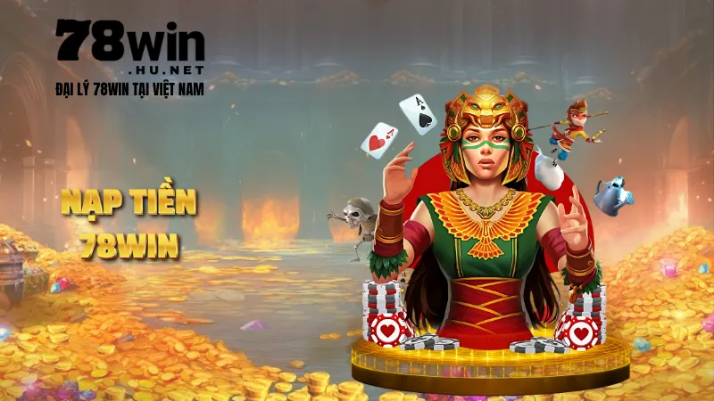 Nạp tiền 78win